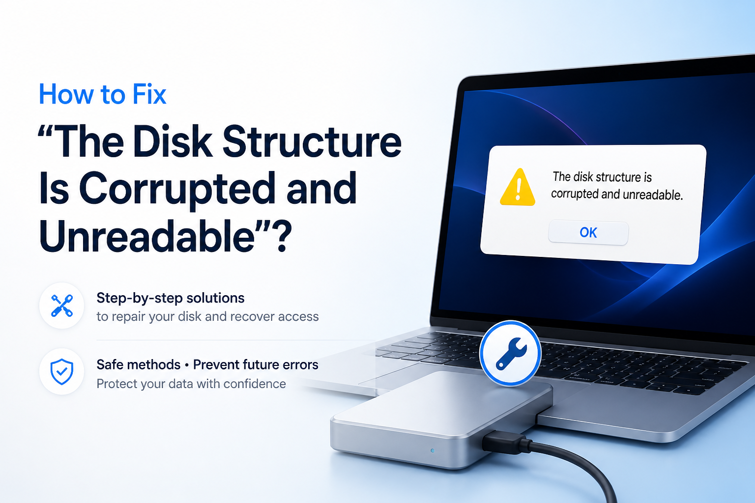 How to Fix “The Disk Structure Is Corrupted and Unreadable”?